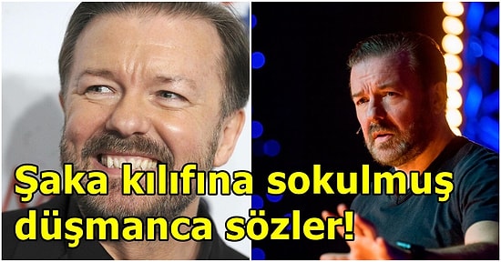 Ricky Gervais, Netflix'teki SuperNature Gösterisindeki 'Trans Kadın' Şakasıyla LGBT Örgütlerinden Tepki Aldı