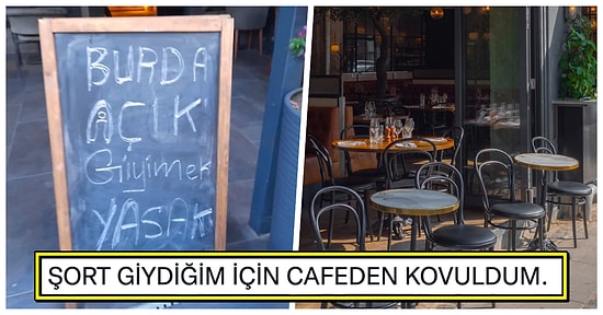 Açık Kıyafet Giyme Yasağı Koyan Kafede Şort Giydiği İçin Kovulan Kadının Hikayesi Sinirlerinizi Bozacak