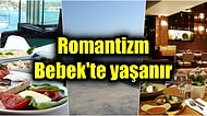 Sevgilinizle Bebek Sahilde İlişkiye Girmek Yerine Romantik Bir Akşam Yemeği Yiyin: En Güzel Bebek Restoranları