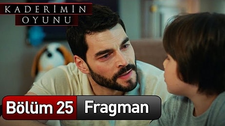 Kaderimin Oyunu 25. Bölüm Fragmanı Yayınlandı! Kaderimin Oyunu Yeni Bölüm Fragmanı