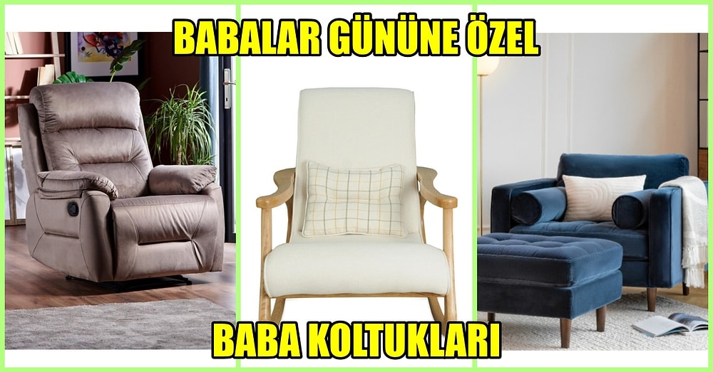 Babalar Gününe Özel: Onları Şımartarak Rahat Ettirecek En İyi Baba Koltukları!