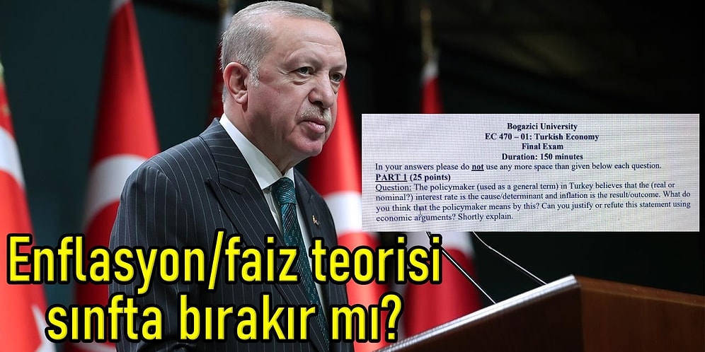 Final Sınavı Sorusu Erdoğan'ın 'Faiz Sebep Enflasyon Sonuç' Teorisi Oldu: Sosyal Medya Ekonomist Doldu