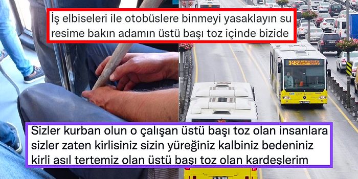 Kirli İş Kıyafetleriyle Toplu Taşımaya Binilmemesi Gerektiğini Savunan Kullanıcı İnsanları İkiye Böldü