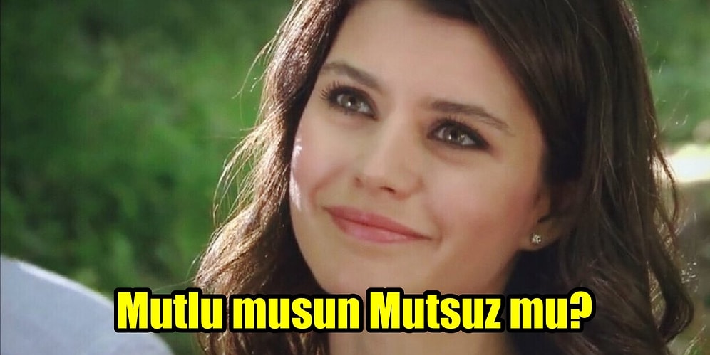 Sen Mutlu musun Yoksa Mutsuz mu?