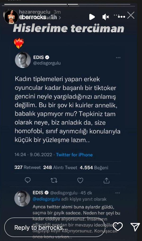 Edis'in yorumunu Hazar Ergüçlü ve Berrak Tüzünataç gibi ünlü isimler de sosyal medya hesaplarında paylaşarak destek verdi.