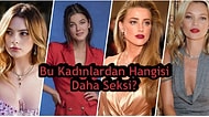 Bu Kadınlardan Hangisi Daha Seksi?