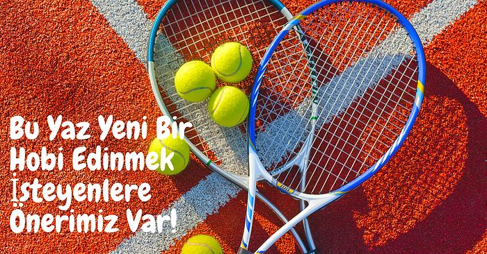 Tenis Oynamaya Yeni Başlayacaklar İçin Kullanıcıların Favorisi Olmuş En İyi Tenis Ekipmanları