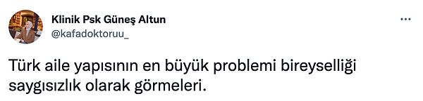 Twitter'dan @kafadoktoruu_ isimli kullanıcı da aslında bu konuya örnek olabilecek bir paylaşım yaptı. Türk aile yapısının en büyük probleminin bireyselliği saygısızlık olarak görmeleri olduğunu söylemesi insanları ikiye böldü. Kimileri geleneksel aile yapısına toz kondurmazken, birçok kişi de bu yapıyı örneklerle sorguladı.