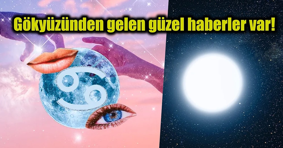 Adeta Gökten Kısmet Yağacak! 29 Haziran Yengeç Burcu Yeni Ayı Hangi Burcu Nasıl Etkileyecek?
