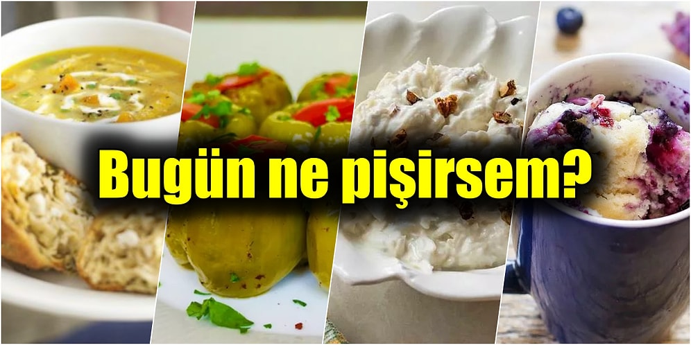 Bugün Ne Pişireceğini Bilemeyenler İçin Nefis ve Pratik Yemek Tarifleriyle Kolay Günün Menüsü