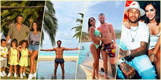 Geçtiğimiz Sezonun Yorgunluğunu Atan Ünlü Futbolcuların Çenemizi Yoran Yaz Tatilleri