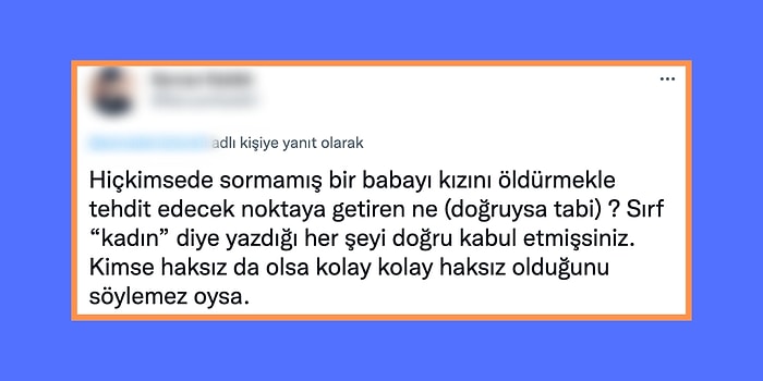 Babası Tarafından Ölümle Tehdit Edildiğini Söyleyen Kadına Gelen Kan Donduran Yorumlar