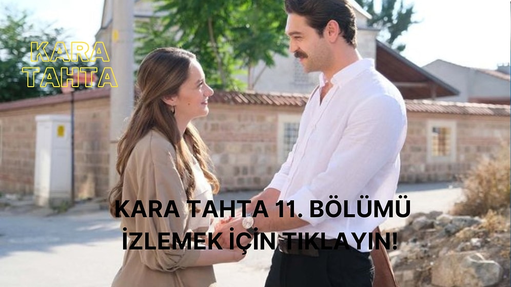 Kara Tahta 11. Bölüm Tek Parça Full İzle! Kara Tahta Son Bölümde Neler Oldu?