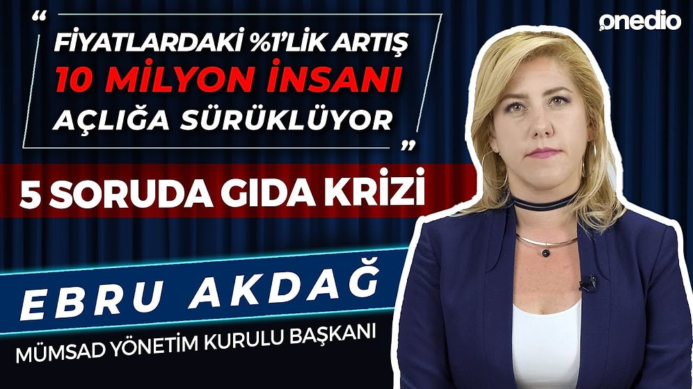 Gıda Fiyatları Neden Artıyor? Hangi Ülkeler ve Ürünler Etkilenecek? 5 Soruda Gıda Krizi I Ebru Akdağ