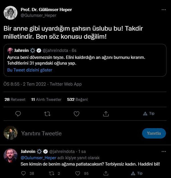 Genel Başkan Yardımcısı Heper Jahrein'in üslubunu eleştirerek "takdir milletindir" diyerek Jahrein'in "burnunu kırarım" dediği tweeti tekrar paylaştı.