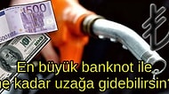 100 Dolar Kaç Litre Yakar? Ülkelerin En Büyük Banknotları ile Kaç Litre Benzin Alınıyor?