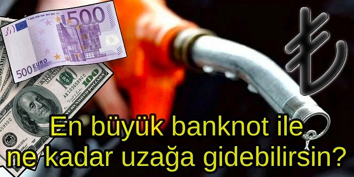 100 Dolar Kaç Litre Yakar? Ülkelerin En Büyük Banknotları ile Kaç Litre Benzin Alınıyor?