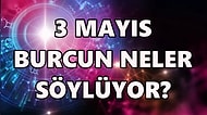 Günlük Burç Yorumuna Göre 3 Mayıs Salı Günün Nasıl Geçecek?