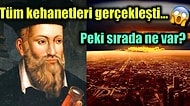 2022 Yılı İçin Her Söylediği Doğru Çıkan Nostradamus'un Son Kehanetini Duyunca Tüyleriniz Diken Diken Olacak!