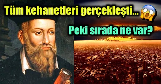 2022 Yılı İçin Her Söylediği Doğru Çıkan Nostradamus'un Son Kehanetini Duyunca Tüyleriniz Diken Diken Olacak!