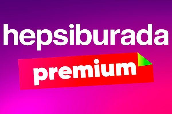 Online alışveriş deneyiminizi hiç olmadığı kadar iyileştirmenin yolu Hepsiburada Premium'dan geçiyor!