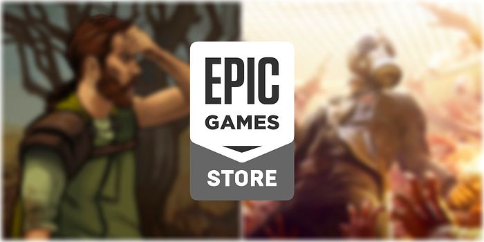 Toplam Steam Değerleri 74 TL Olan İki Birbirinden Güzel Oyun Epic Games Store'da Bu Hafta Bedava!