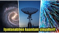 Işınlanma Özelliğine Sahip Kuantum Mesajları, Uzaylı Yaşamını Keşfetmemizde Büyük Rol Oynayabilir!