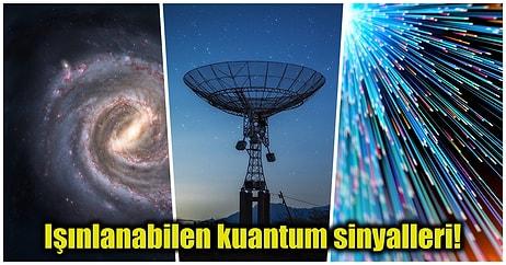 Işınlanma Özelliğine Sahip Kuantum Mesajları, Uzaylı Yaşamını Keşfetmemizde Büyük Rol Oynayabilir!