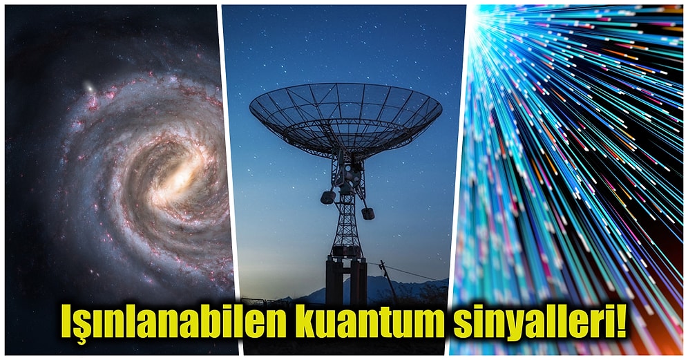 Işınlanma Özelliğine Sahip Kuantum Mesajları, Uzaylı Yaşamını Keşfetmemizde Büyük Rol Oynayabilir!