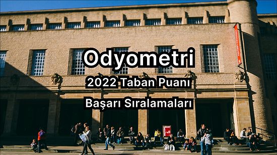 Odyometri  2022 Taban Puanları ve Başarı Sıralaması (2 Yıllık)