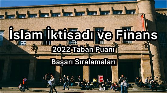 İslam İktisadı ve Finans Taban Puanları ve Başarı Sıralaması (4 Yıllık)