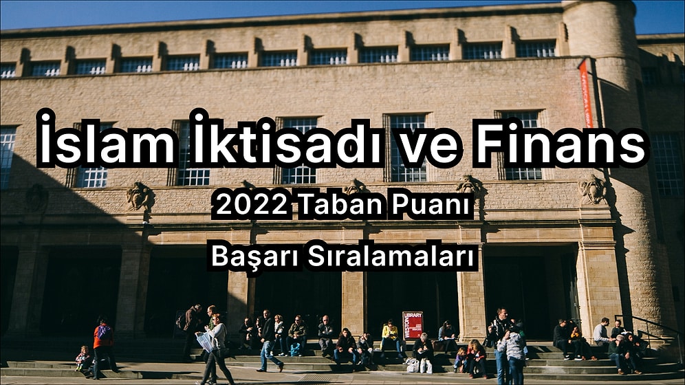 İslam İktisadı ve Finans Taban Puanları ve Başarı Sıralaması (4 Yıllık)