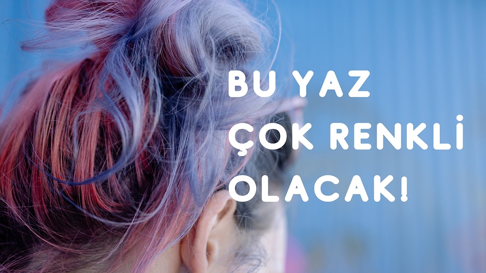 Farklılığa Hazır Olun! Saç Rengini Değiştirmeyi Düşünenler İçin Kullanıcıların Favorisi Olmuş Saç Boyaları