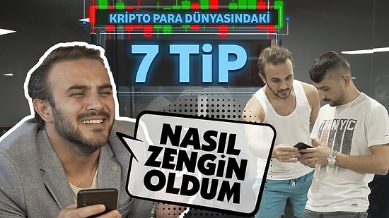 Kripto Para Dünyasındaki 7 Tip!