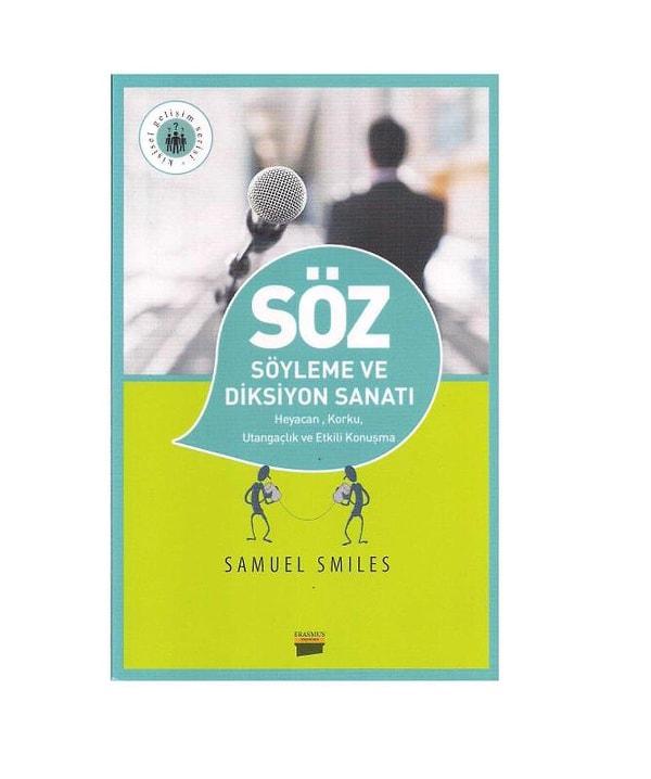 12. Söz Söyleme ve Diksiyon Sanatı Heyecan Korku Utangaçlık ve Etkili Konuşma - Samuel Smiles
