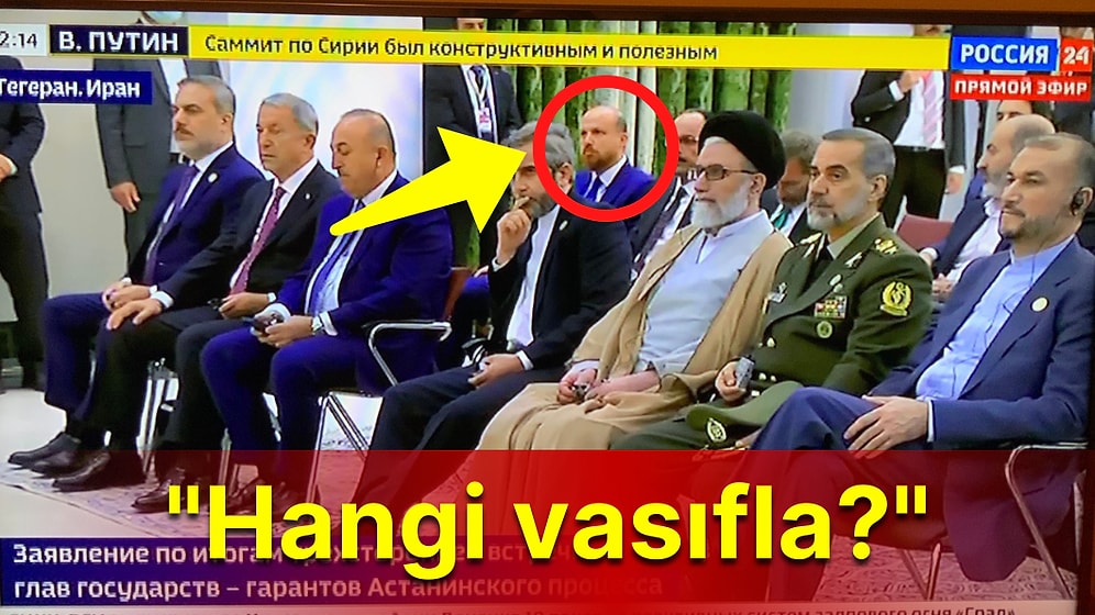 'Ne İşi Var?' Bilal Erdoğan'ın Tahran Heyetinde Yer Alması Tepkilere Neden Oldu!