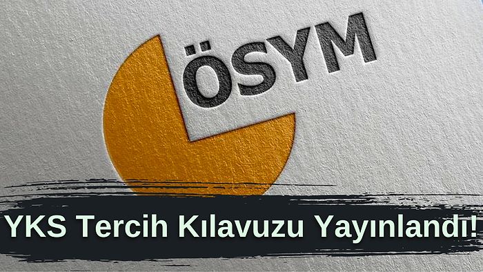 2022 YKS Tercih Kılavuzu Yayınlandı: Adayların Kaç Tercih Yapma Hakkı Var? Üniversitelerin Kayıtları Ne Zaman?