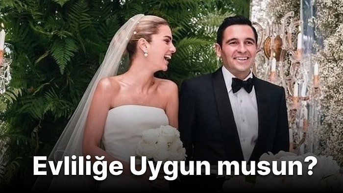 Evliliğe Uygun musun?