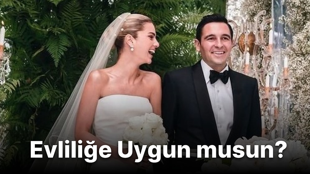 Evliliğe Uygun musun?
