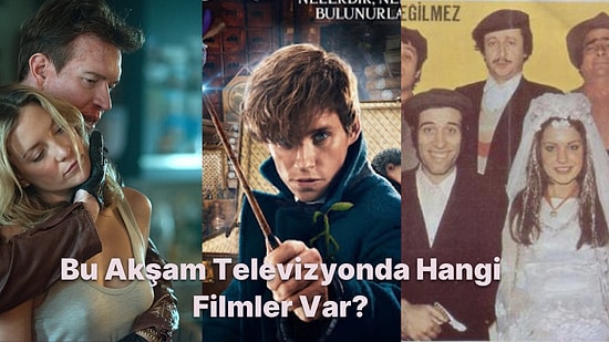 Bu Akşam ( 22 Temmuz Cuma) Televizyonda Hangi Filmler Var?