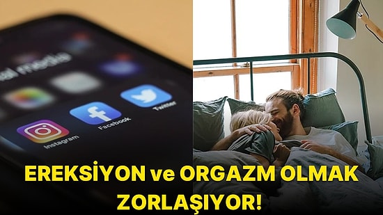 Modemi Kapatıyoruz! Sosyal Medya Bağımlılığının Cinsel Hayatı Olumsuz Etkilediği Bilimsel Olarak Açıklandı