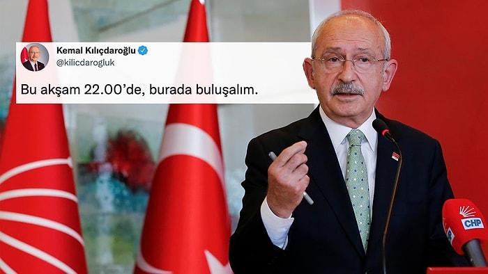 Kılıçdaroğlu, Twitter'dan Duyurdu: 'Bu Akşam 22.00'de Buluşalım'
