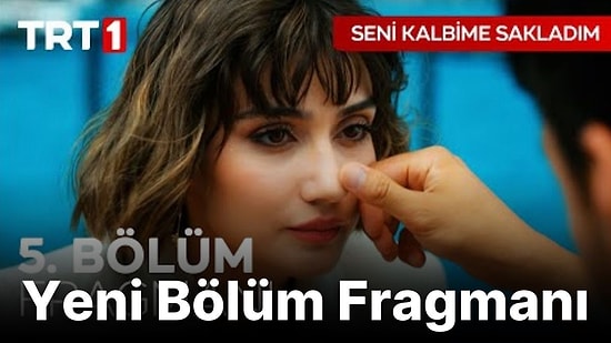 Seni Kalbime Sakladım 5. Bölüm Fragmanı Yayınlandı! İşte Seni Kalbime Sakladım Fragman ve Son Bölüm Özeti