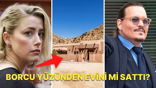 Tüm Dünyanın Soluksuz Takip Ettiği Davada Johhny Depp'e Karşı Kaybeden Amber Heard Evini Sattı