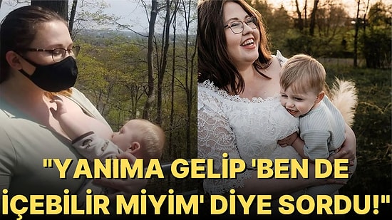 Oğlunu Emzirirken Tanımadığı Bir Adamın Ürkütücü İsteğine Maruz Kalan Kadın: "Ben de İçebilir miyim?"