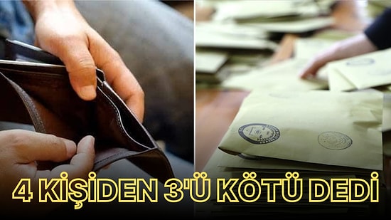 Halkın Bütçesi Işıldamıyor: Seçimler Yaklaştıkça Anketlerde Ekonomi, Kötü Diyenler Artıyor