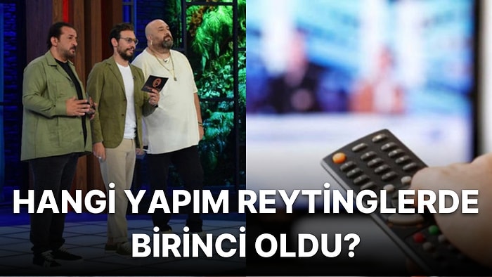 5 Ağustos Cuma Reyting Sonuçları Açıklandı! Hangi Yapım Birinci Oldu? MasterChef, Milyoner, Güldür Güldür