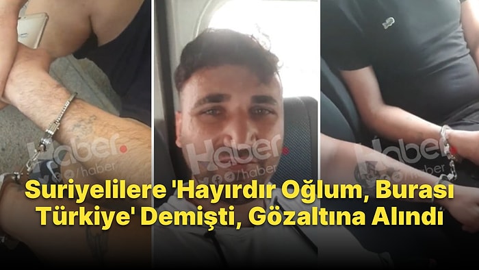 Suriye Suriye Sloganları Atan Suriyelileri Dağıtıp Burası Türkiye Diyen Gençler Kelepçelerle Gözaltına Alındı