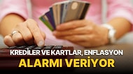 Enflasyon Fiyatlara, Fiyatlar Ekstrelere! Ödeyemeyenler Artıyor: Krediler ve Kartlar Alarm Veriyor!