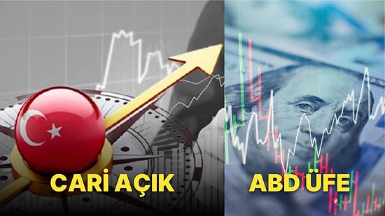 Piyasaların Gündeminde Cari, Açık mı, Fazla mı? İçeride Ödemeler Dengesi Öne Çıkıyor: ABD'de ÜFE İzlenecek